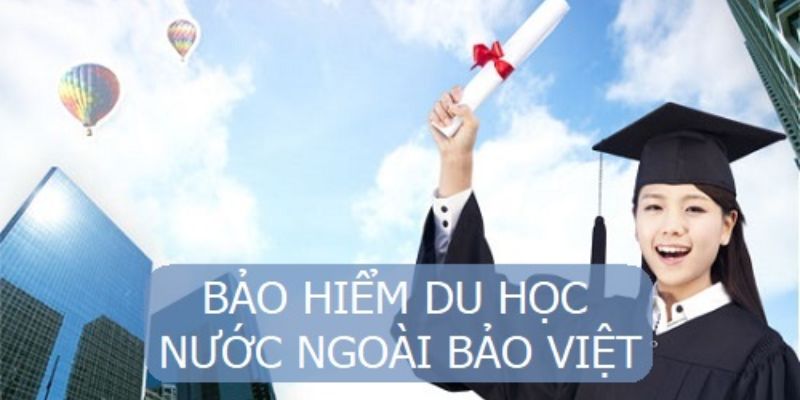 Bảo hiểm Bảo Việt cho du học sinh nước ngoài